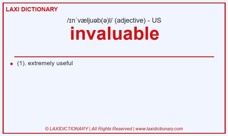 Definition invaluable in American English
