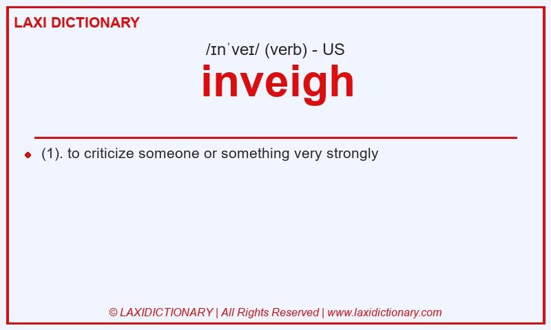 Definition inveigh in American English