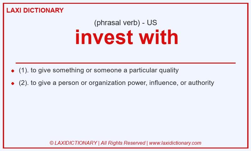 Definition invest with in American English