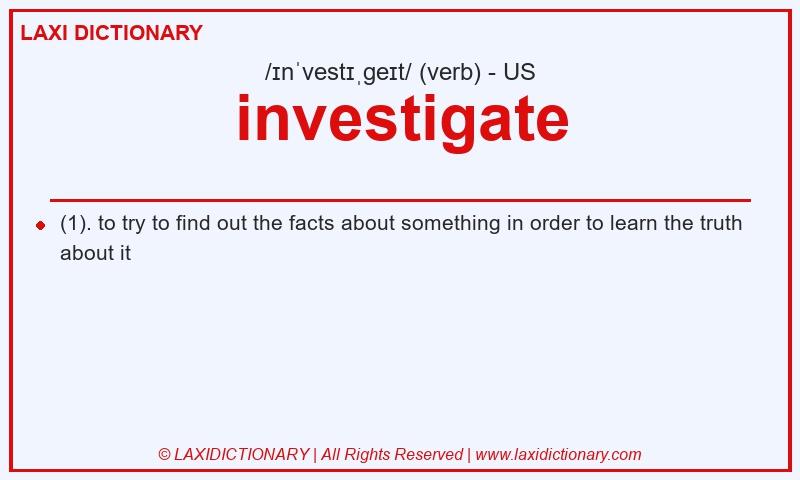 Definition investigate in American English