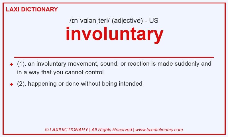 Definition involuntary in American English