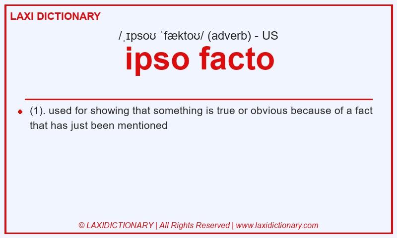 Definition ipso facto in American English