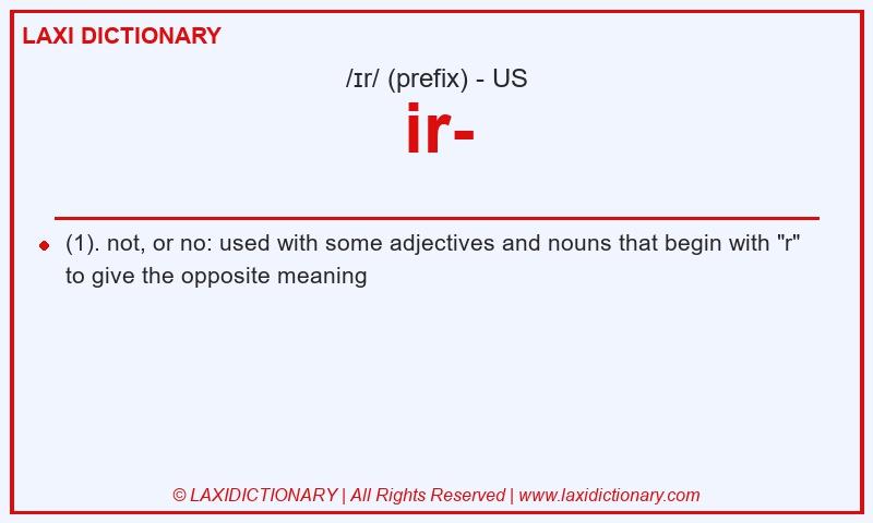 Definition ir- in American English