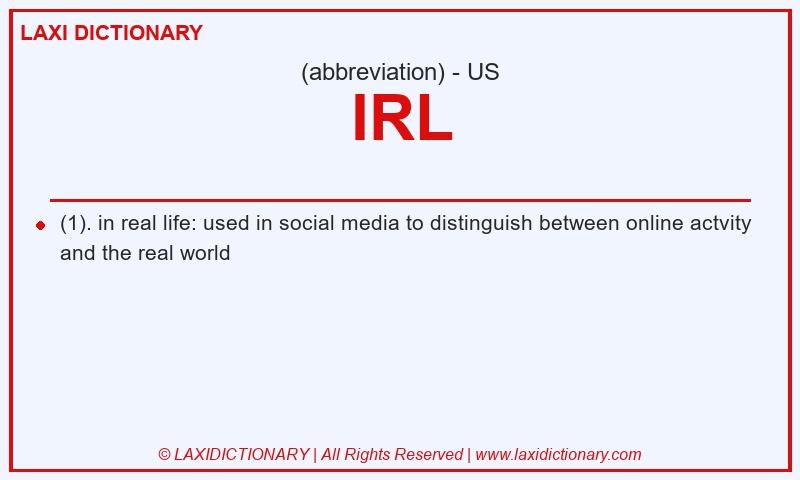 Definition IRL in American English