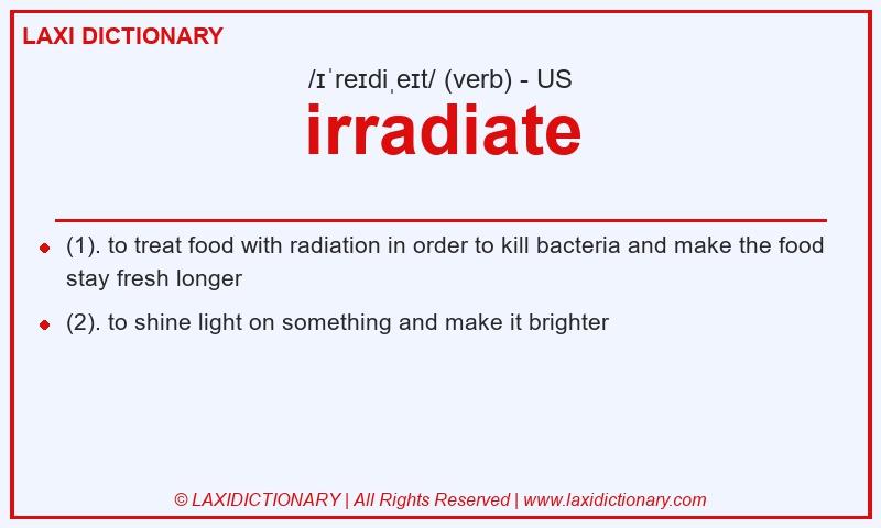 Definition irradiate in American English