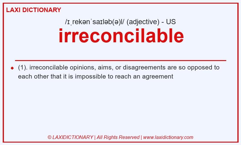 Definition irreconcilable in American English