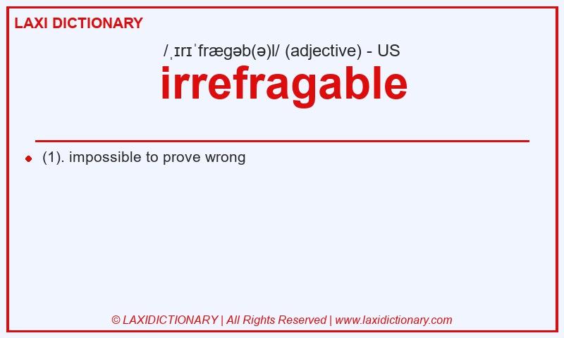 Definition irrefragable in American English