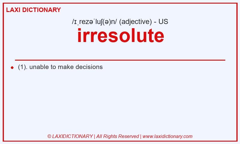Definition irresolute in American English