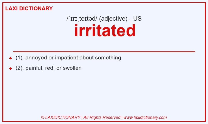 Definition irritated in American English