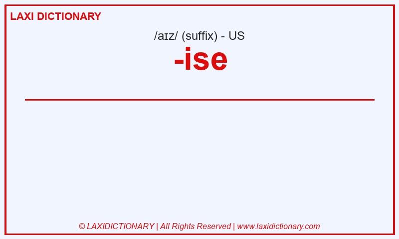 Definition -ise in American English