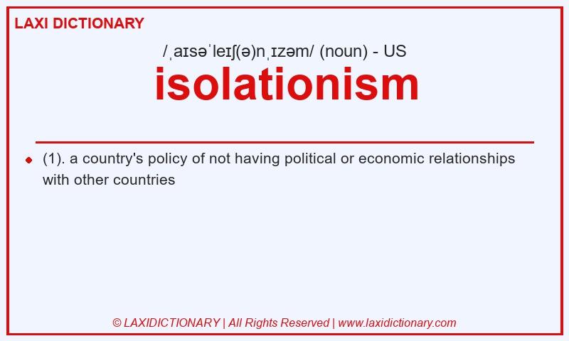 Definition isolationism in American English