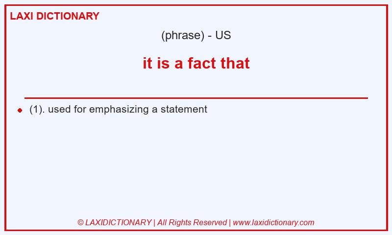 Definition it is a fact that in American English