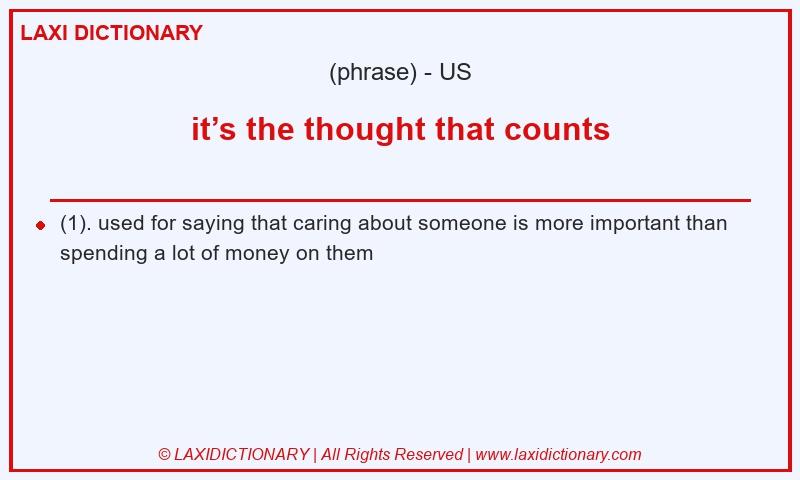 Definition it’s the thought that counts in American English