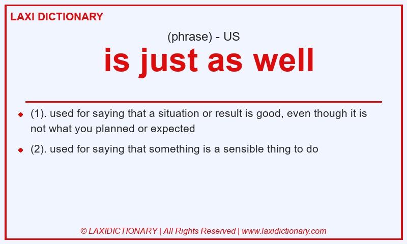 Definition  is just as well in American English