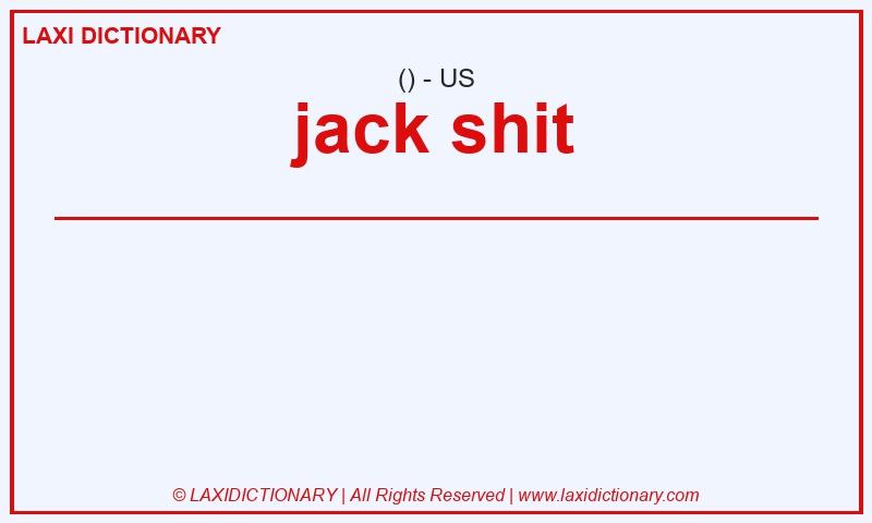 Definition jack shit in American English