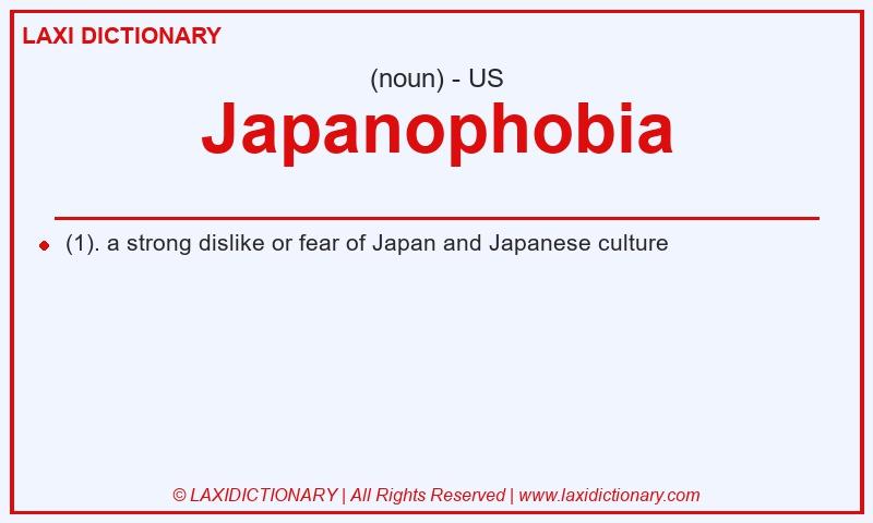 Definition Japanophobia in American English