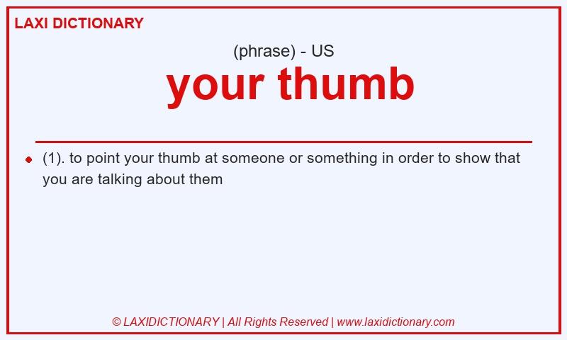 Definition your thumb in American English