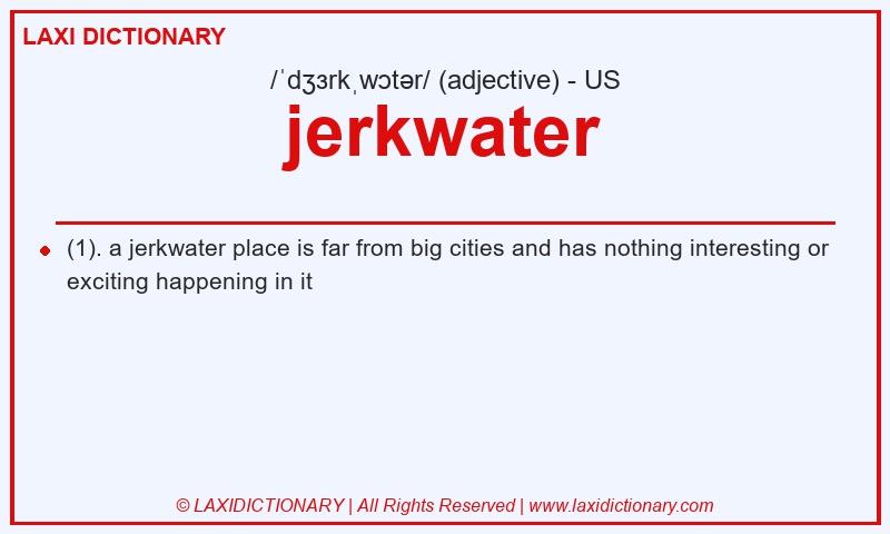 Definition jerkwater in American English