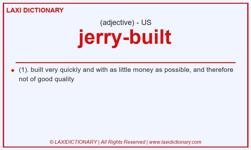 Definition jerry-built in American English