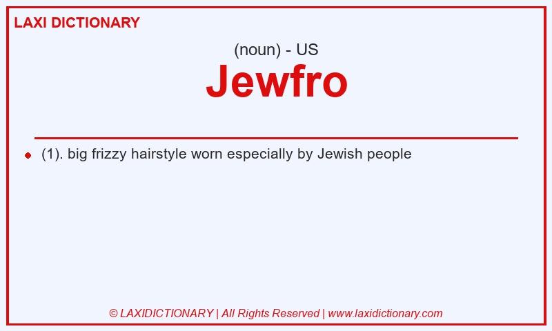 Definition Jewfro in American English
