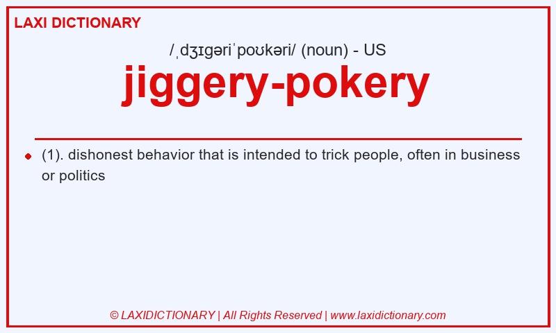 Definition jiggery-pokery in American English