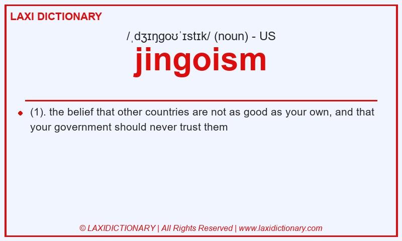 Definition jingoism in American English