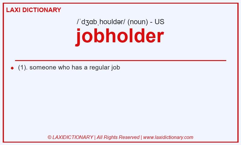 Definition jobholder in American English