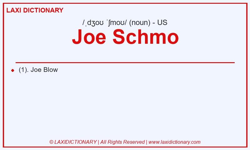 Definition Joe Schmo in American English