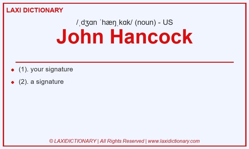 Definition John Hancock in American English