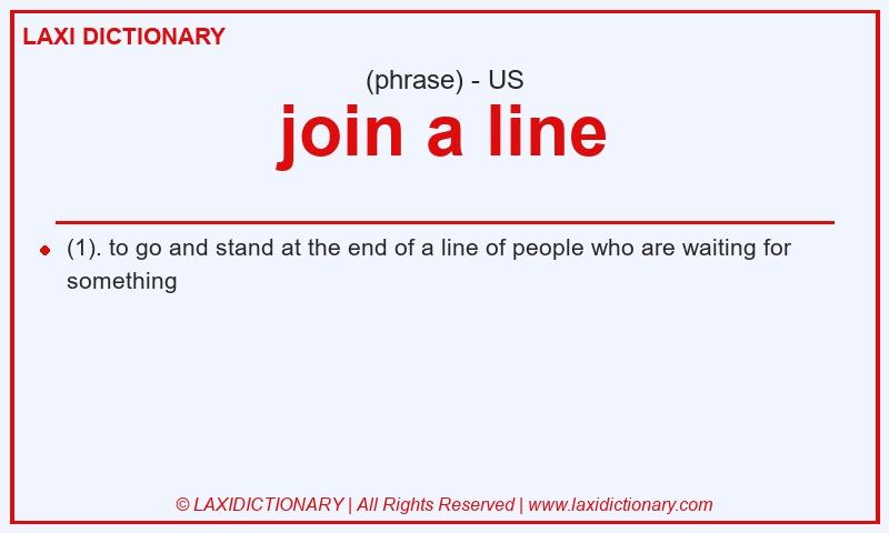 Definition join a line in American English