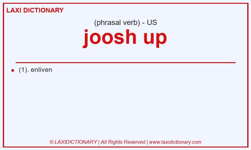 Definition joosh up in American English
