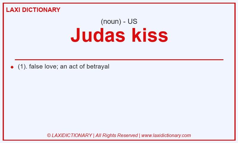 Definition Judas kiss in American English