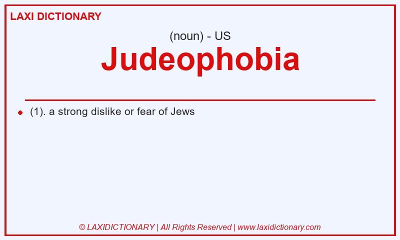 Definition Judeophobia in American English