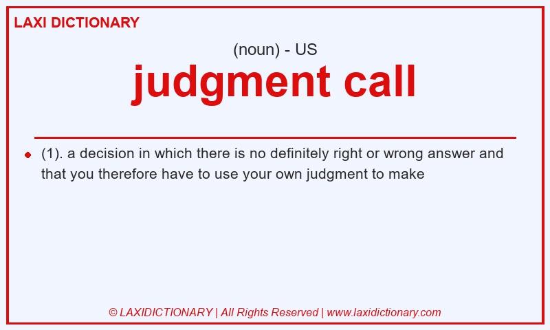 Definition judgment call in American English