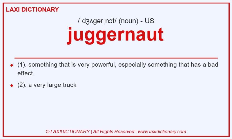 Definition juggernaut in American English