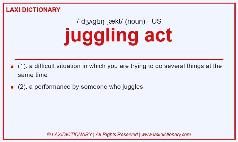 Definition juggling act in American English
