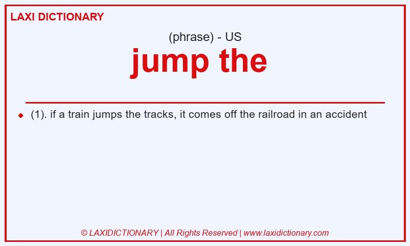 Definition jump the  in American English
