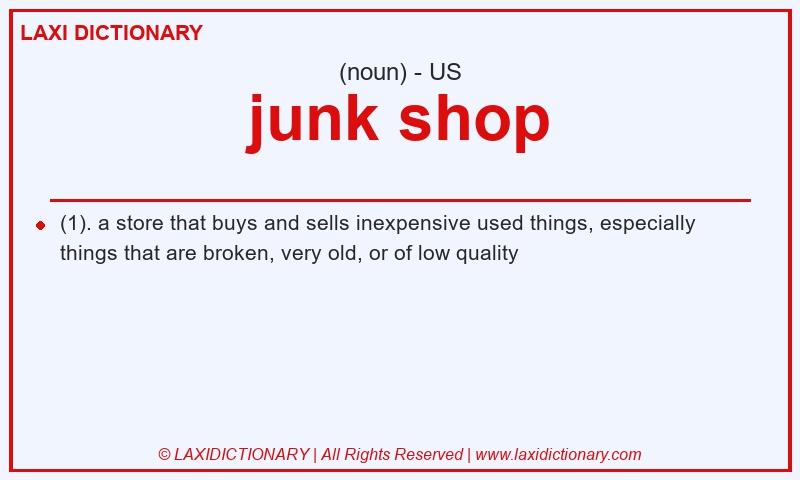 Definition junk shop in American English