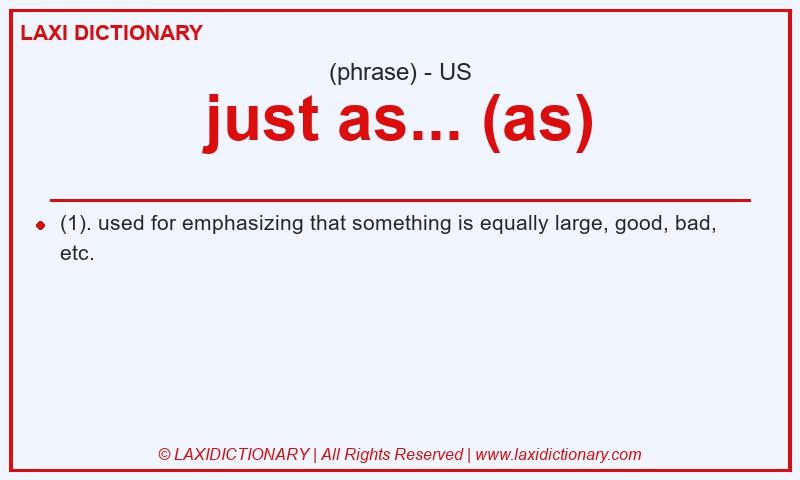 Definition just as... (as) in American English