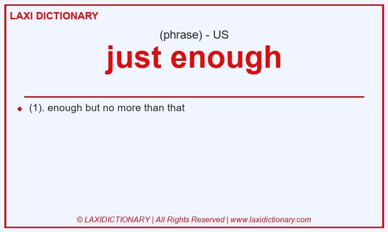 Definition just enough in American English