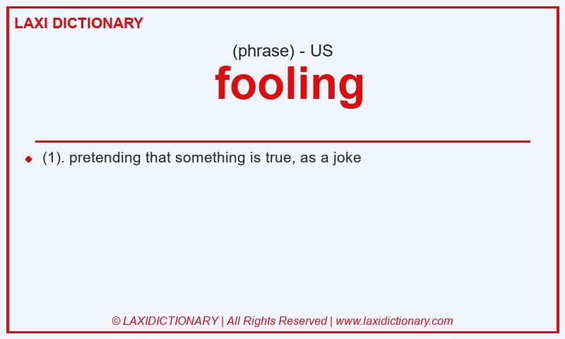 Definition fooling in American English