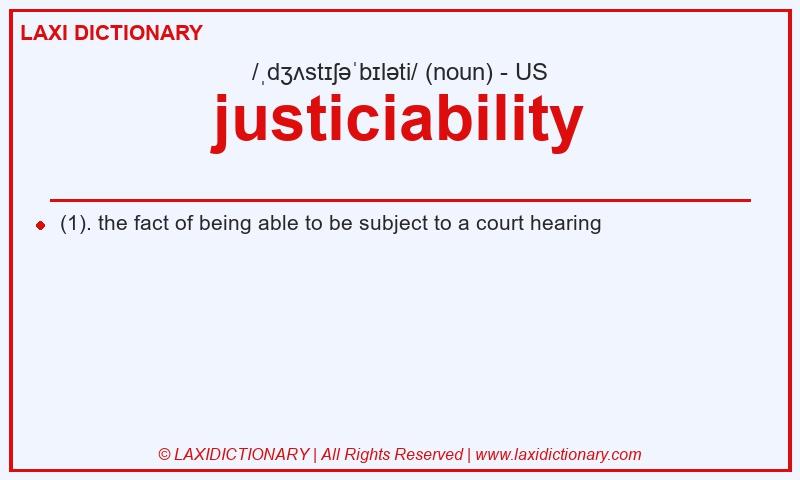 Definition justiciability in American English