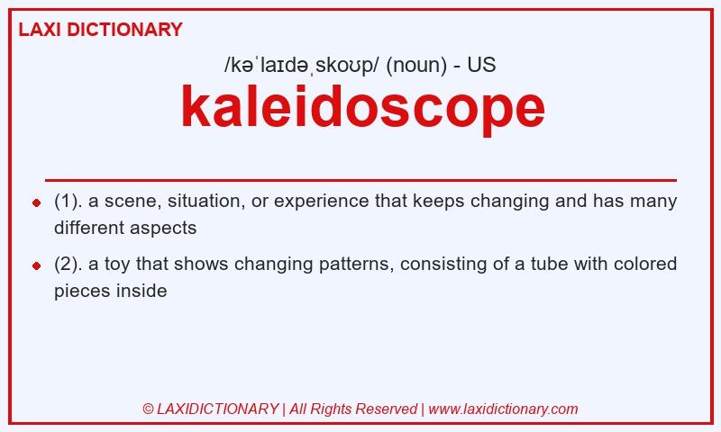 Definition kaleidoscope in American English