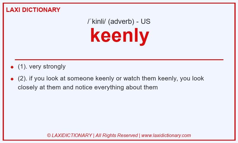 Definition keenly in American English