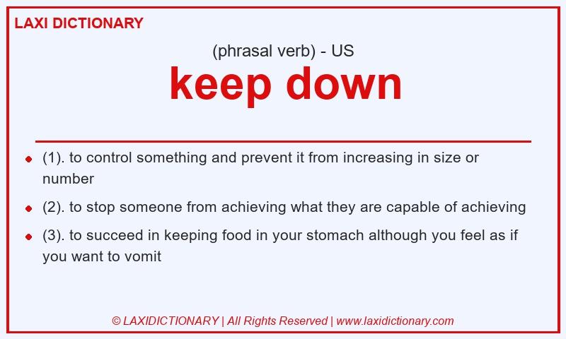Definition keep down in American English