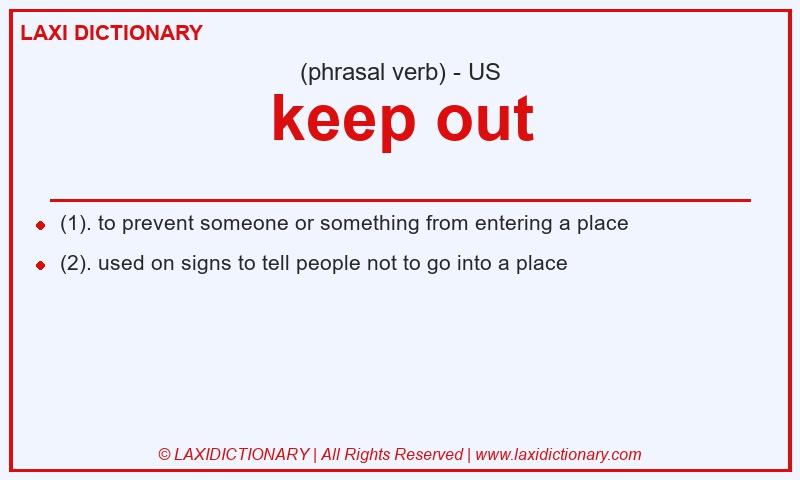 Definition keep out in American English