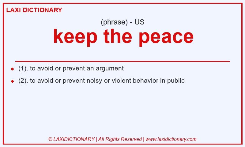 Definition keep the peace in American English