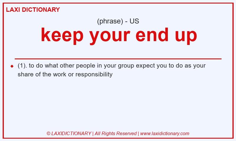 Definition keep your end up in American English