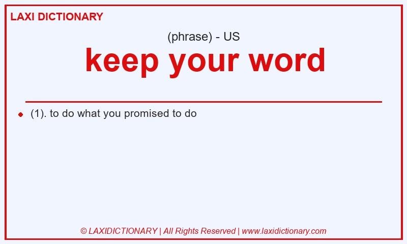 Definition keep your word in American English