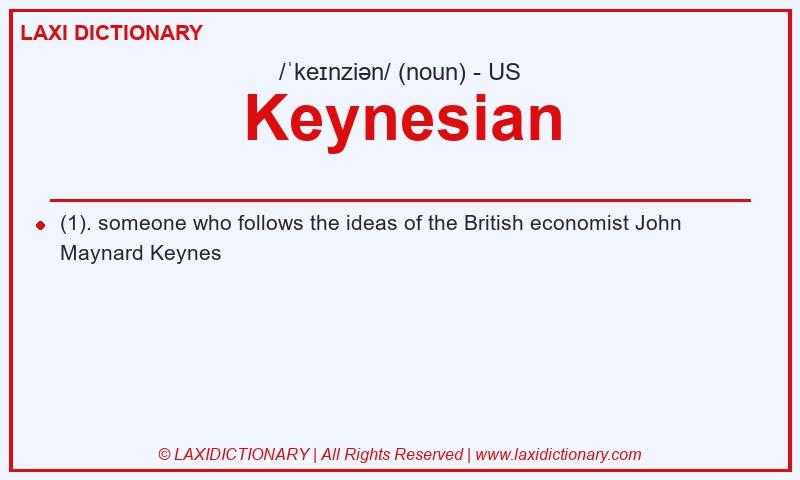 Definition Keynesian in American English